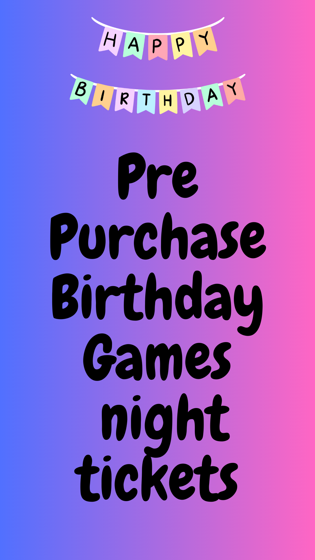 Pre-Purchase Birthday Games Night Tickets